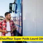 Chauffeur Super Poids Lourd CDI