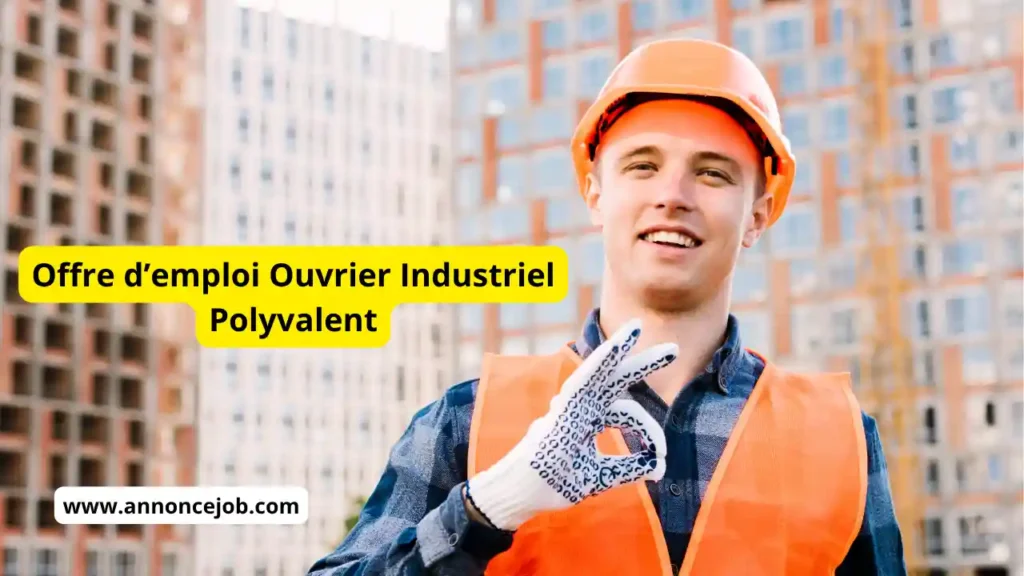 Offre d’emploi Ouvrier Industriel Polyvalent