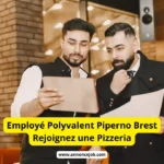 Employé Polyvalent Piperno Brest Rejoignez une Pizzeria