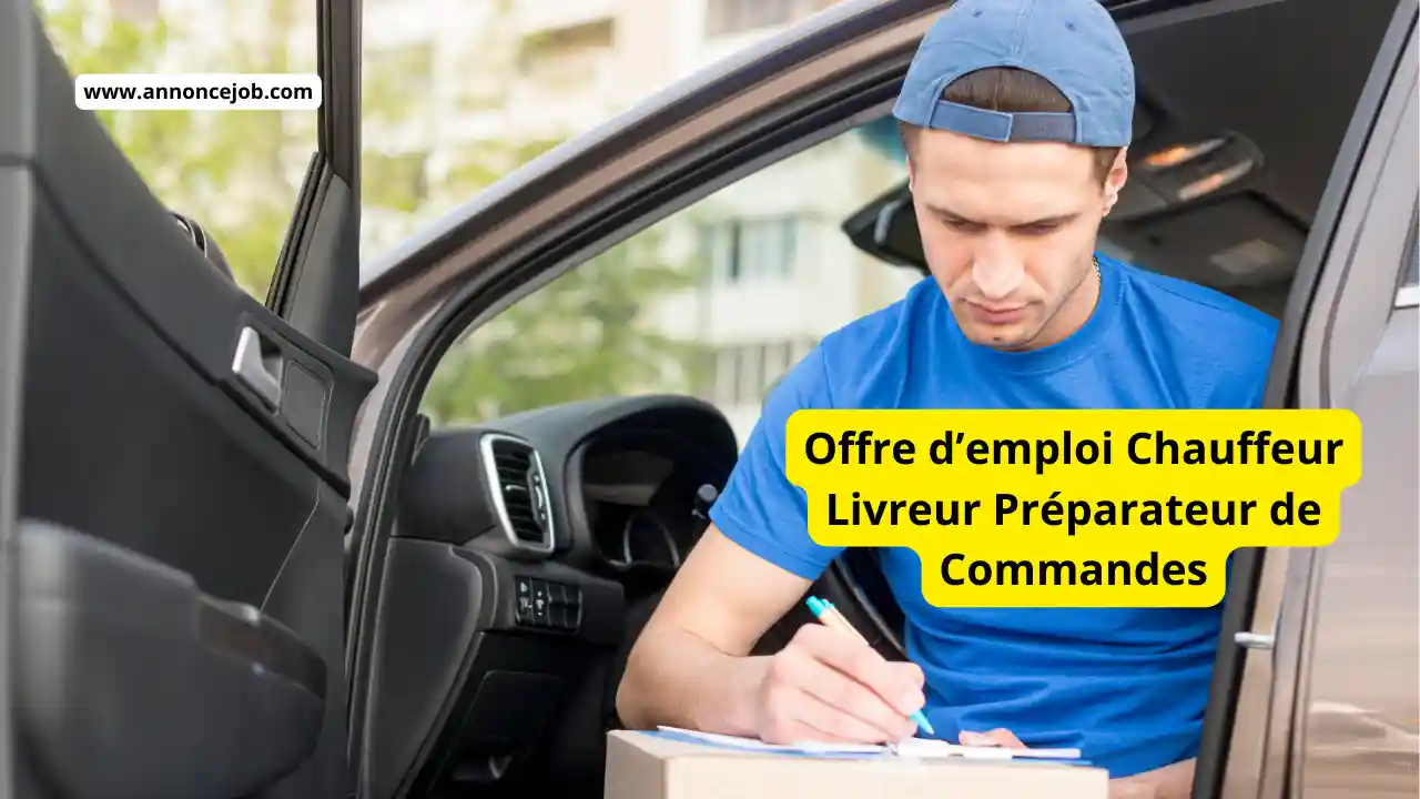 Offre d’emploi Chauffeur Livreur Préparateur de Commandes 2